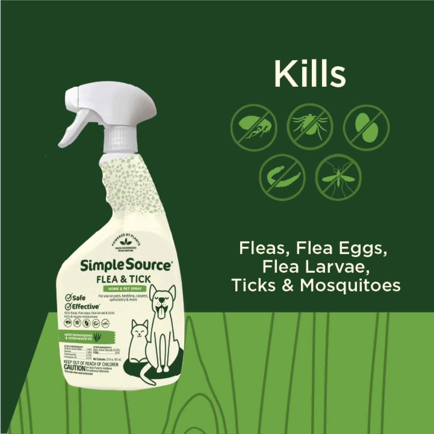 SimpleSource® Flea & Tick Home & Pet Spray, Kills Fleas, Flea Eggs, Flea Larvae, & Ticks, Kills 
& Repels Mosquitos, 32oz Bottle